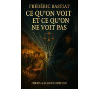 Ce qu'on voit et ce qu'on ne voit pas