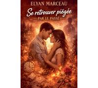 Ce retrouver piégée par le passé