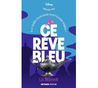 Ce rêve bleu: Et si Aladdin n'avait jamais trouvé la lampe magique ?