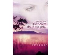 Ce Secret Dans Tes Yeux (harlequin Prélud) (ebook)