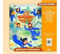 C'è spazio per te! Piccolissimi. Guida per l'educatore piccolissimi (Cammini formativi dell'Aci)