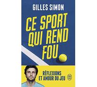 Ce sport qui rend fou: Réflexions et amour du jeu