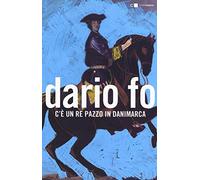 C'è un re pazzo in Danimarca (Tascabili)