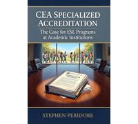 CEA Specialized Accreditation: The Case for ESL Programs at Academic Institutions