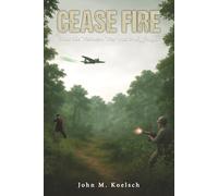CEASE FIRE: How the Vietnam War was truly fought
