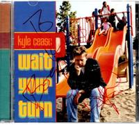 Cease, Kyle - Wait Your Turn
