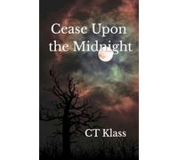 Cease Upon the Midnight: 2 (The Kids Aren't Alright)