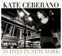 Ceberano,Kate - 19 Days In New York (10 Tracks) Aust Excl