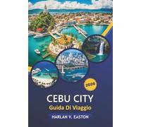 Cebu City Guida Di Viaggio 2026: Spiagge incontaminate, attrazioni di prim'ordine, attività avventurose e lusso accessibile nella Queen City del Sud