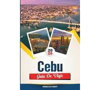 CEBU GUÍA DE VIAJE 2026: Las mejores playas, complejos turísticos, hoteles, restaurantes y excursiones de un día en Filipinas