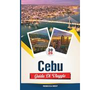 CEBU GUIDA DI VIAGGIO 2026: Le migliori spiagge, resort, hotel, ristoranti e gite di un giorno nelle Filippine