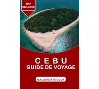 Cebu Guide de voyage 2025: Un guide complet pour explorer la ville reine de le Sud