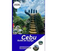 Cebu Guide de voyage 2026: Sites incontournables, restaurants locaux et conseils essentiels.