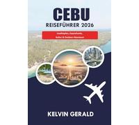 CEBU REISEFÜHRER 2026: Inselhüpfen, Essensfunde, Kultur & Outdoor-Abenteuer
