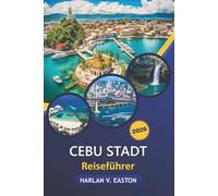 Cebu Stadt Reiseführer 2026: Unberührte Strände, Top-Attraktionen, Abenteueraktivitäten und erschwinglicher Luxus in der Queen City des Südens