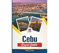 CEBU TRAVEL GUIDE 2026: Best Beaches, Resorts, Hotels, Restaurants and Day Trips in the Philippines