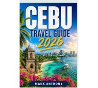 CEBU TRAVEL GUIDE 2026: Top Beaches, Island Hopping, Waterfalls, Food, Culture and Local Experiences