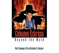 Cebuano Eskrima: Beyond the Myth