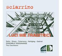 Ceccherini/Ens. Risognanze - Sciarrino: Luci mie tradritrici
