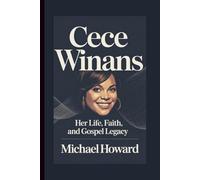 CECE WINANS: Her Life, Faith, and Gospel Legacy