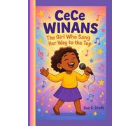 CeCe WINANS KIDS BIOGRAPHY: The Girl Who Sang Her Way to the Top