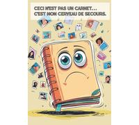 Ceci n’est pas un carnet… c’est mon cerveau de secours: Carnet drôle et pratique pour tête en l’air, mémoire capricieuse, mamans débordées, seniors ... avant que ça s’envole. (Studio Oublitout)