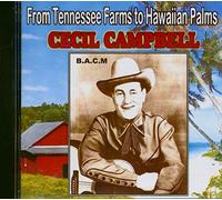 Cecil Campbell - From Tennessee Farms To Hawaiin Palms (CD)