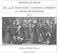 Cecil Lytle - The Complete Piano Music of Georges I. Gurdjieff & Thomas de Hartmann, Volume 1: Seekers of the Truth (2 cd) Cecil Lytle