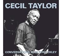 Cecil Taylor conversations with Tony Oxley
