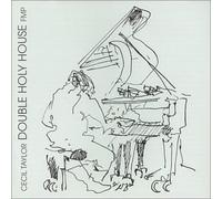 Cecil Taylor - Double Holy House
