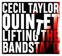 Cecil Taylor - Lifting The Bandstand
