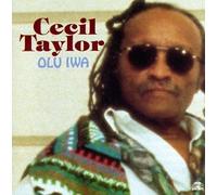 Cecil Taylor - Olu Iwa
