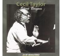 Cecil Taylor - Silent Tongues [CD]
