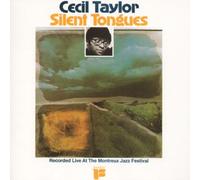 Cecil Taylor - Silent Tongues