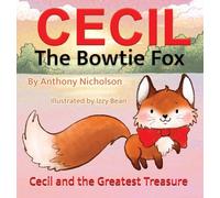 Cecil the Bowtie Fox: Cecil and the Greatest Treasure