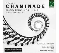 Cécile Chaminade Piano Trios Nos. 1 & 2, 3 Morceaux Op. 31 (Vinyl)