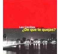 Cecilias - De Que Te Quejas