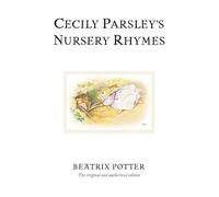 Cecily Parsley's Nursery Rhymes (Beatrix Potter Originals)
