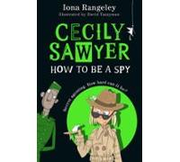 Cecily Sawyer: How To Be A Spy (ebook)