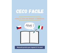 CECO FACILE: Parole e Frasi per Iniziare a Comunicare (Lingue Facili)