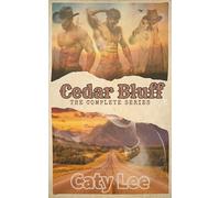 Cedar Bluff Montana: The Complete Series and Bonus Stories