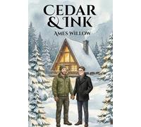 Cedar & Ink: A Second Chance M/M Romance (Willowbend Hearts)