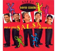 Cedeno, David - Put a Little Salsa in You