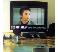 Cedric Atlan - Enfin On Plait Aux Filles