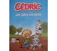 Cedric Nos Amies Les Betes