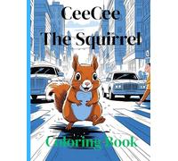 CeeCee The Squirrel Coloring Book