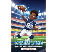 CEEDEE LAMB: The Star Who Caught His Dreams (Inspiring Sports Legends Stories for Kids)