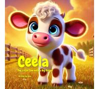 Ceela: The Little Cow with a Big Dream