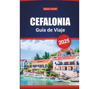 Cefalonia Guía De Viaje 2025: Las mejores cosas que hacer, playas pintorescas, cocina local y planes de itinerario para explorar la isla jónica de Grecia