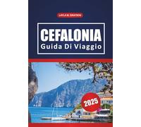 Cefalonia Guida Di Viaggio 2025: Esplorando le migliori spiagge, i siti storici, la cucina locale e consigli pratici sull'isola delle gemme nascoste della Grecia